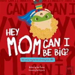 Bertrand.pt - Hey Mom Can I Be Big