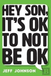 Hey Son, It'S Ok To Not Be Ok
