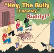 Hey, The Bully Is Now My Buddy!