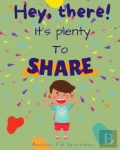 Hey There! It'S Plenty To Share