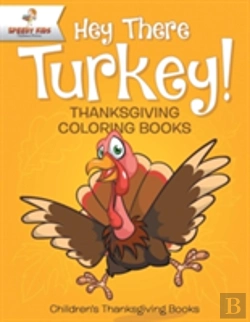 Bertrand.pt - Hey There Turkey! Thanksgiving Coloring Books - Children'S Thanksgiving Books