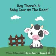 Hey There'S A Baby Cow At The Door!