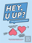 Hey, U Up? (For A Serious Relationship)