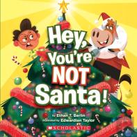 Hey, You'Re Not Santa!