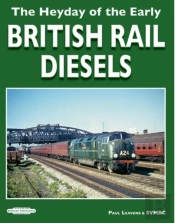 Heyday Of The Early British Rail Diesels