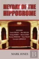 Heyday Of The Hippodrome