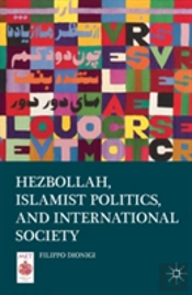 Hezbollah, Islamist Politics, And International Society
