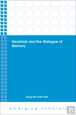 Bertrand.pt - Hezekiah And The Dialogue Of Memory