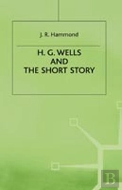 H.G. Wells And The Short Story