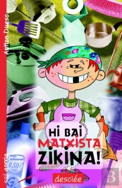 Hi Bai Matxista Zikina!