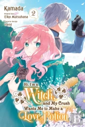 Hi, I'M A Witch, And My Crush Wants Me To Make A Love Potion, Vol. 2