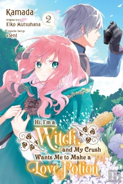 Bertrand.pt - Hi, I'M A Witch, And My Crush Wants Me To Make A Love Potion, Vol. 2