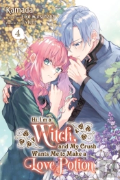 Hi, I'M A Witch, And My Crush Wants Me To Make A Love Potion, Vol. 4
