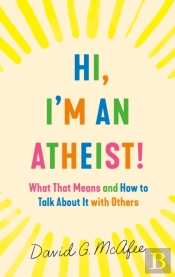 Hi, I'M An Atheist!