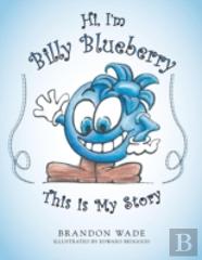 Hi, I'M Billy Blueberry This Is My Story