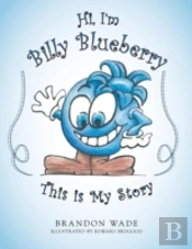 Hi, I'M Billy Blueberry This Is My Story