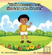 Hi I'M Bobbie Ray, I'M Gay & I'M Ok