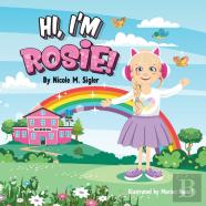 Hi, I'M Rosie!