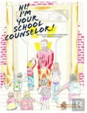 Hi! I'M Your School Counselor!