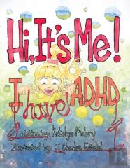 Hi, It'S Me! I Have Adhd