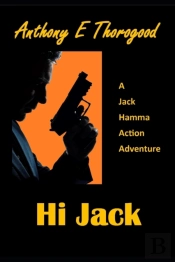 Hi Jack: A Jack Hamma Action Adventure