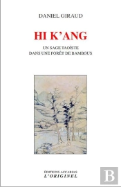 Hi K'Ang ; Un Sage Taoïste Dans Une Forêt De Bambous