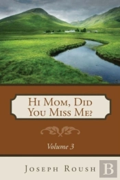 Hi Mom, Did You Miss Me? Volume 3