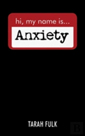 Hi, My Name Is Anxiety