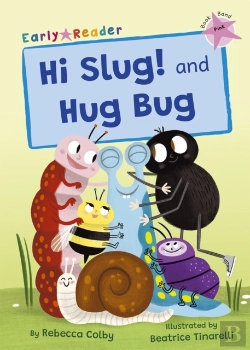 Bertrand.pt - Hi Slug! And Hug Bug