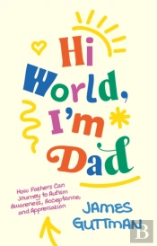 Hi World, I'M Dad