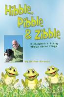 Hibble Pibble And Zibble