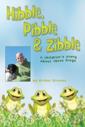 Hibble Pibble And Zibble