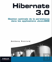 Hibernate 3.0 : Gestion De La Persistance Dans Les Applications Java/J2ee