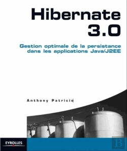 Bertrand.pt - Hibernate 3.0 : Gestion De La Persistance Dans Les Applications Java/J2ee