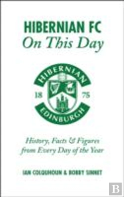 Bertrand.pt - Hibernian Fc On This Day