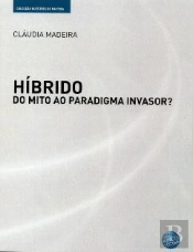 Híbrido - Do Mito ao Paradigma Invasor?