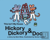 Hickory Dickory & Doc This Isn'T My House