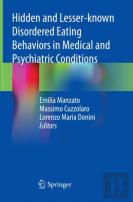 Hidden And Lesser-Known Disordered Eating Behaviors In Medical And Psychiatric Conditions