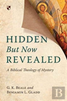 Hidden But Now Revealed