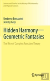 Hidden Harmonyâ€”Geometric Fantasies