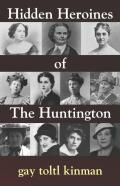 Hidden Heroines Of The Huntington