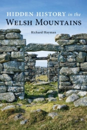 Hidden History In The Welsh Mountains