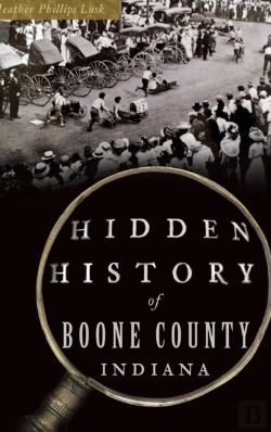 Bertrand.pt - Hidden History Of Boone County, Indiana