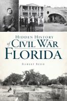 Hidden History Of Civil War Florida