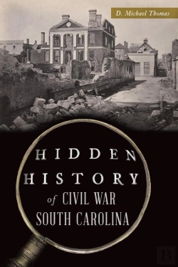 Bertrand.pt - Hidden History Of Civil War South Carolina