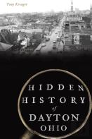 Hidden History Of Dayton, Ohio