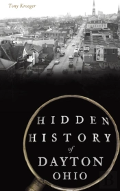 Hidden History Of Dayton, Ohio