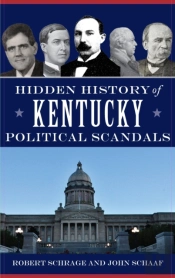 Hidden History Of Kentucky Political Scandals