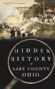 Hidden History Of Lake County, Ohio
