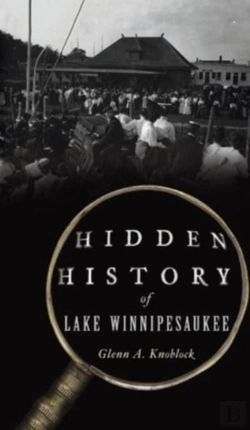 Bertrand.pt - Hidden History Of Lake Winnipesaukee